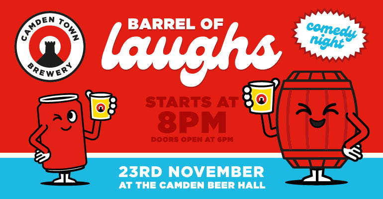 Barrel of Laughs at the Camden Beer Hall